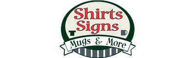 Shirts Signs Mugs & More
