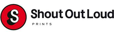 Shout Out Loud Prints