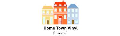 Home Town Vinyl & More